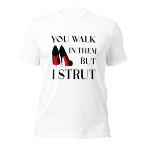 You Walk I Strut - 4 Real Talkers 